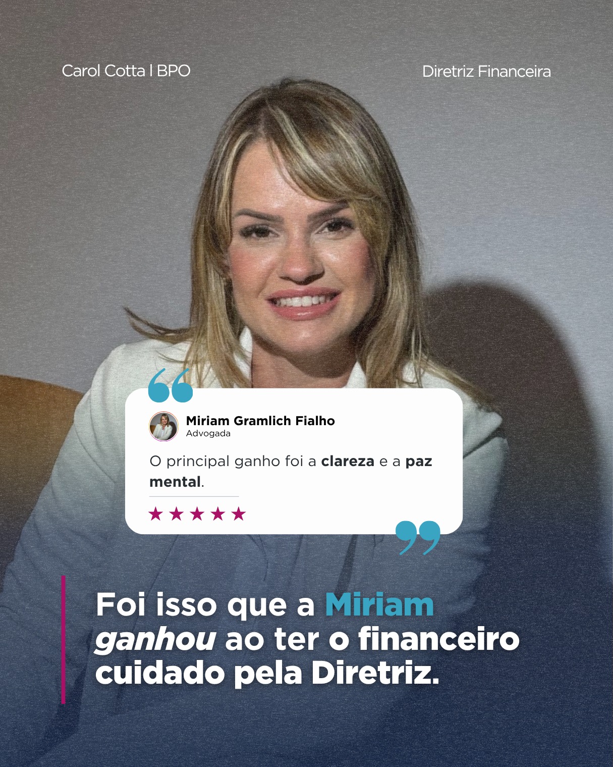 Depoimento de Miriam Gramlich Fialho — Advogada